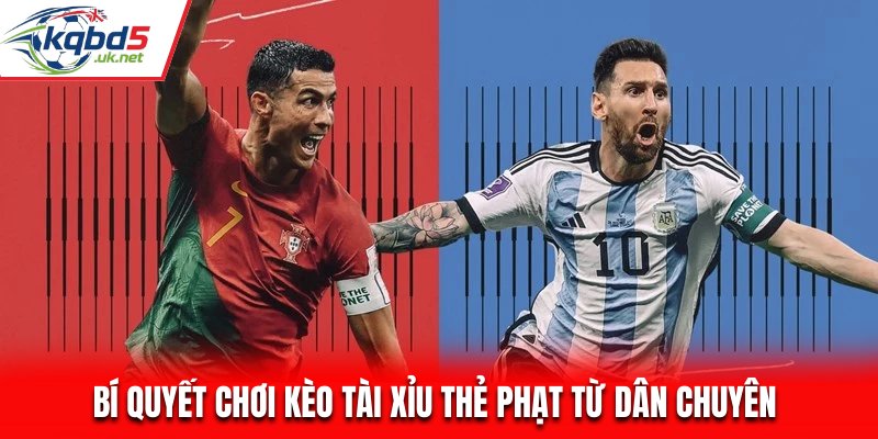 Chia sẻ kinh nghiệm bắt kèo thẻ phạt từ dân chuyên