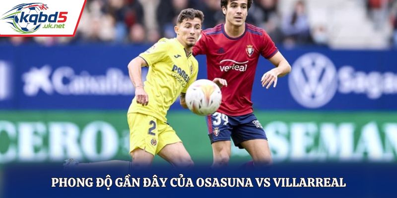 Nhận định soi kèo Osasuna vs Villarreal qua phong độ